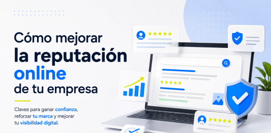Cómo mejorar la reputación online de tu empresa