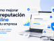 Cómo mejorar la reputación online de tu empresa